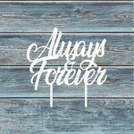 Always & Forever Cake Topper