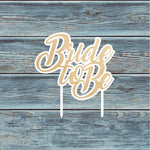 Bride To Be Cake Topper