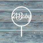 21 Baby Circle Cake Topper