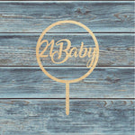 21 Baby Circle Cake Topper