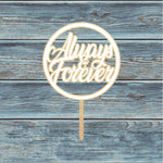 Always & Forever Circle Cake Topper