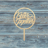 Better Together Circle Cake Topper