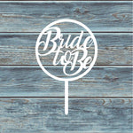 Bride To Be Circle Cake Topper