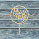 Bride To Be Circle Cake Topper
