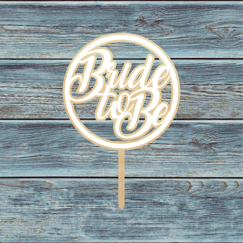 Bride To Be Circle Cake Topper