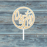 Dirty 30 Circle Cake Topper