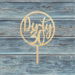 Dirty 30 Circle Cake Topper