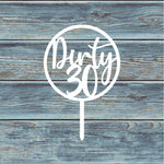 Dirty 30 Circle Cake Topper