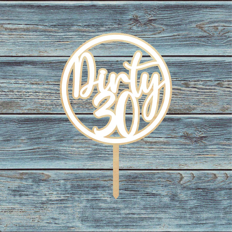 Dirty 30 Circle Cake Topper