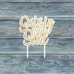 Satisfy My Soul Cake Topper