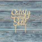 Satisfy My Soul Cake Topper