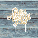 It Was Always You Cake Topper