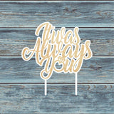 It Was Always You Cake Topper