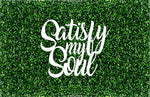 Satisfy My Soul Event Sign