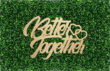 Better Together Event Sign